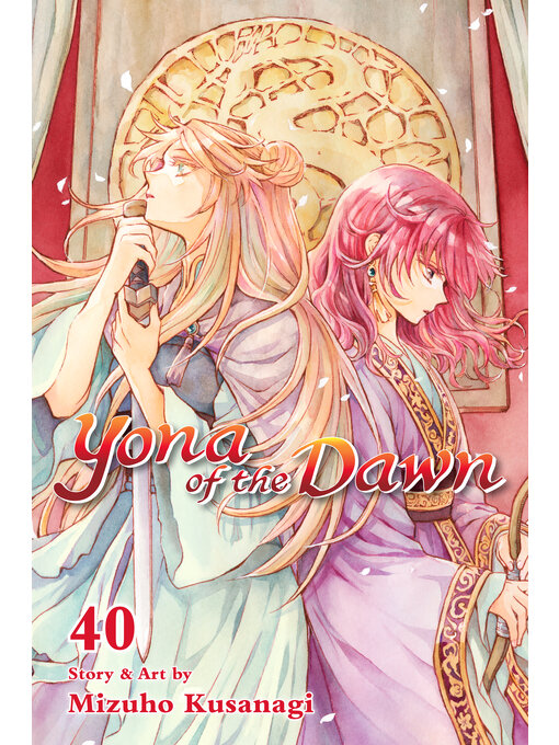 Title details for Yona of the Dawn, Volume 40 by Mizuho Kusanagi - Available